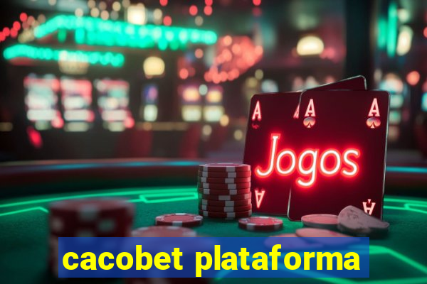 cacobet plataforma